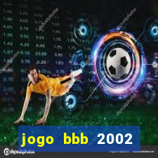 jogo bbb 2002 download android